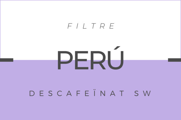 Cafè Perú Descafeïnat SW per a cafetera de Filtre