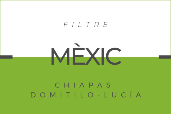 Cafè Mèxic Chiapas Domitilo-Lucía per a cafetera de Filtre