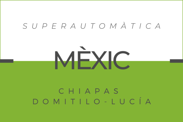 Cafè Mèxic Chiapas Domitilo-Lucía per a cafetera Superautomàtica