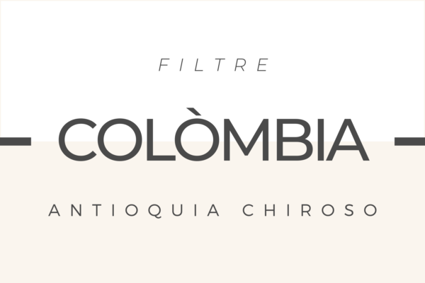 Cafè Colòmbia Antioquia Chiroso torrat per Cafetera Filtre