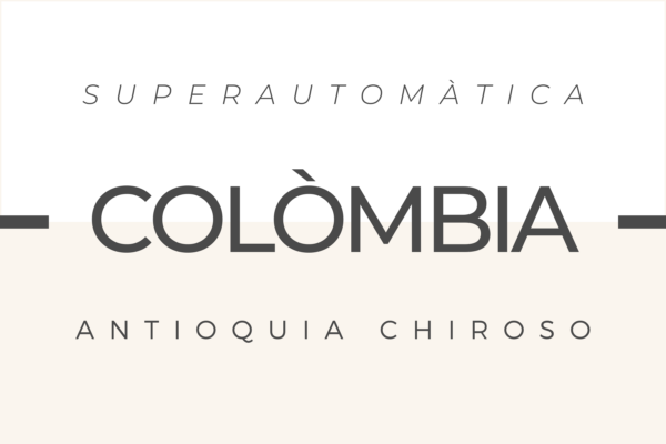 Colombia Antioquia Café Chiroso tostado por cafetera Superautomatic