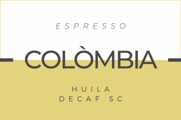 Cafè Colòmbia Huila Descafeïnat Sugar Cane torrat per Cafetera Espresso