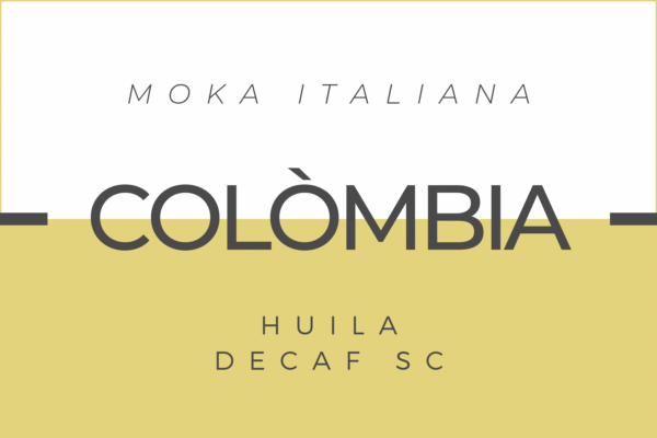 Coffee Colombia Huila Decaffeinated Sugar Cane roasted by Cafetera Moka Italiana
