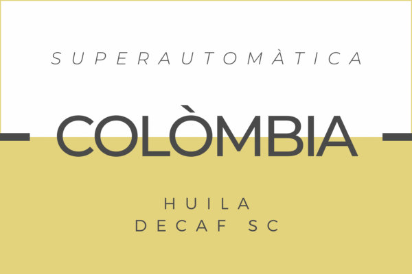 Cafè Colòmbia Huila Descafeïnat Sugar Cane torrat per Cafetera Superautomàtica